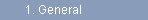 1. General