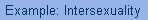 Example: Intersexuality
