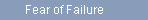 Fear of Failure
