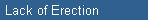 Lack of Erection