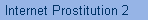 Internet Prostitution 2