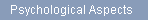 Psychological Aspects